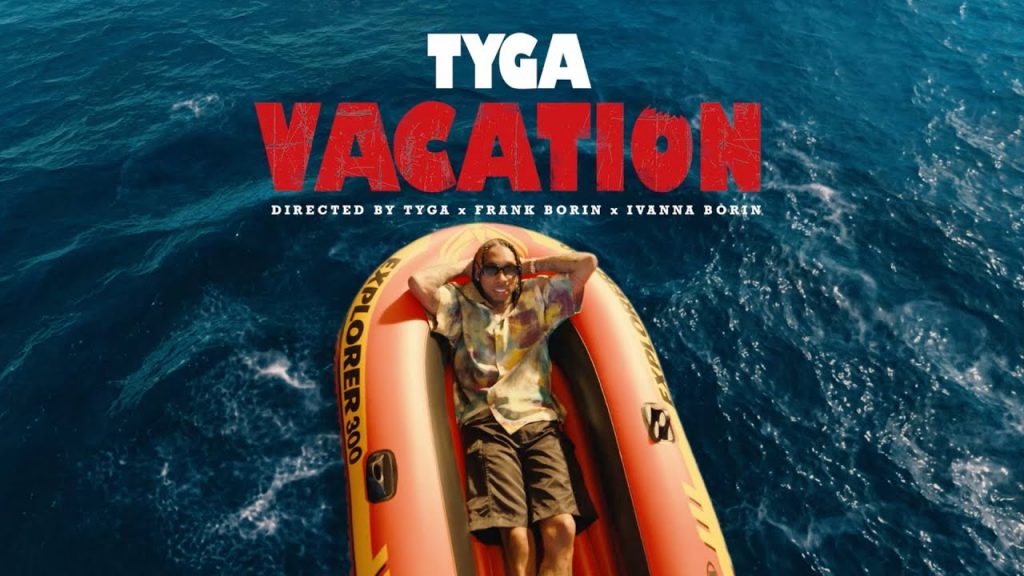 Tyga – Vacation (Official Video)