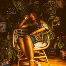 Sadé Awele Goes Personal On New EP Time Love Journey