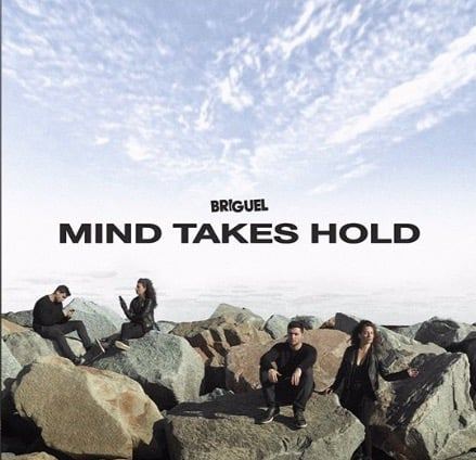 BriGuel’s New Single & Music Video “Mind Takes Hold” Prepares Audiences For The Release Of Their Upcoming EP