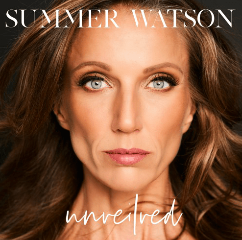 Summer Watson Opens Up Her Heart To Her Audience On new Single “Unveiled”